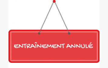 Annulation entrainement Vendredi  9 octobre
